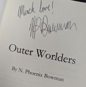 Autographed Outer Worlders Novel N. Phoenix Bowman